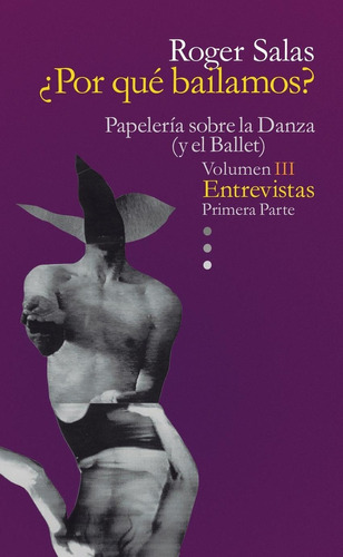Libro: Papelería Sobre La Danza. Salas, Roger. Ediciones Cum