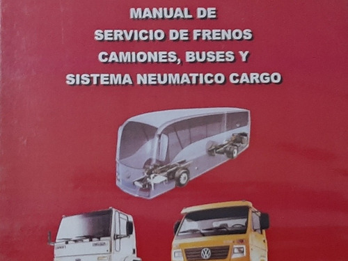 Manual De Servicio De Frenos  Cargo Camiones Y Buses