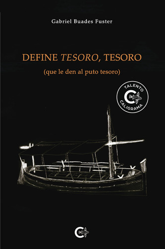 Define Tesoro, Tesoro, De Buades Fuster , Gabriel.., Vol. 1.0. Editorial Caligrama, Tapa Blanda, Edición 1.0 En Español, 2019