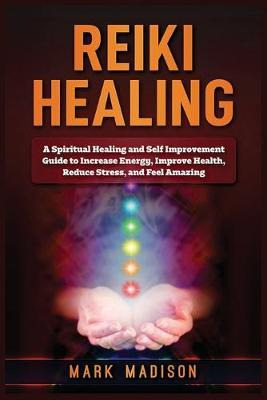 Libro Reiki Healing : A Spiritual Healing And Self Improv...