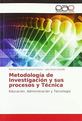 Libro: Metodología De Investigación Y Sus Procesos Y Técn