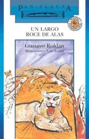 Libro Un Largo Roce De Alas De Gustavo Roldan