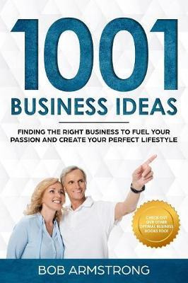 Libro 1001 Business Ideas : Finding The Right Business To...