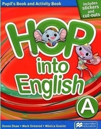 Hop Into English A Pupil's Book And Activity Book