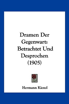 Libro Dramen Der Gegenwart: Betrachtet Und Desprochen (19...