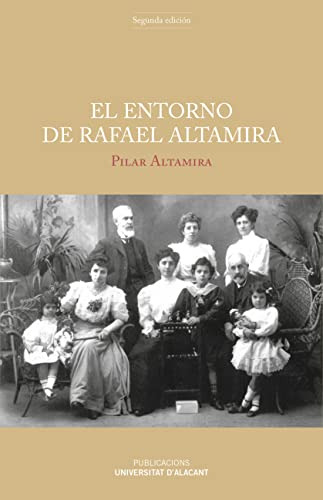 El Entorno De Rafael Altamira: Segunda Edicion -monografias-