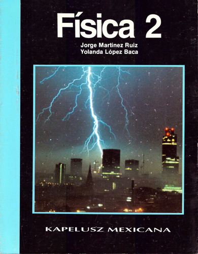 Fisica 2. Secundaria - Martinez Ruiz, Jorge