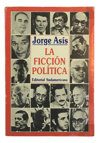 Jorge Asis La Ficcion Politica