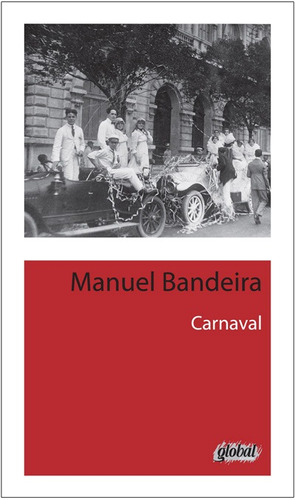 Carnaval, de Bandeira, Manuel. Série Manuel Bandeira Editora Grupo Editorial Global, capa mole em português, 2014