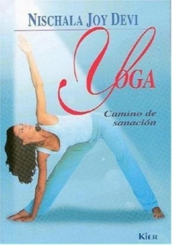 Yoga. Camino De Sanacion. Ilustrado - Nischala Joy Devi