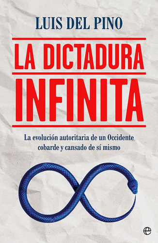Libro La Dictadura Infinita - Del Pino, Luis