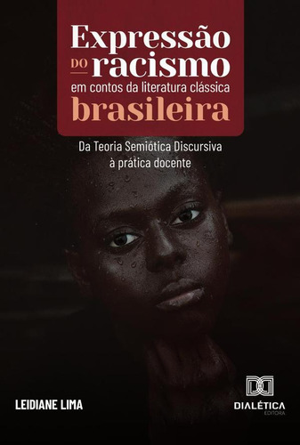 Expressão Do Racismo Em Contos Da Literatura Clássica Bra...