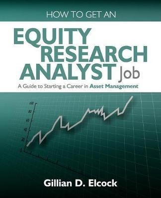 How To Get An Equity Research Analyst Job - Gillian Elcoc...