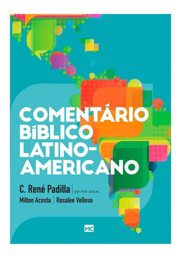 Comentário Bíblico Latino Americano - René Padilla