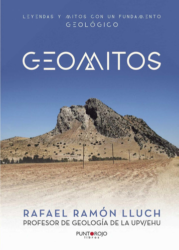 Geomitos, de Ramón Lluch , Rafael.., vol. 1. Editorial Punto Rojo Libros S.L., tapa pasta blanda, edición 1 en español, 2015