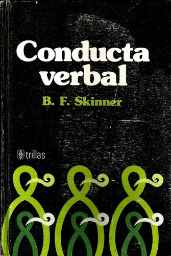 Conducta Verbal. B. F. Skinner