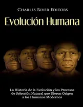 Comprar Libro : Evolucion Humana: La Historia De La Evolucion Y L.