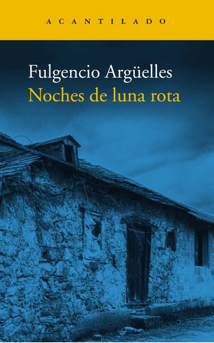 Noches De Luna Rota - Fulgencio Arguelles