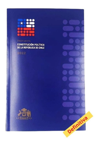 Pack 2 Propuesta Final Nueva Constitucion Chile 2022