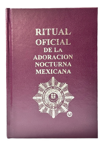 Ritual Oficial De La Adoración Nocturna Mexicana