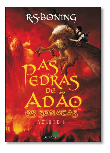 Pedras De Adão, As - Vol.1 - Série Os Sonatas, De R. S. Boning. Editora Editora Barauna, Capa Mole Em Português