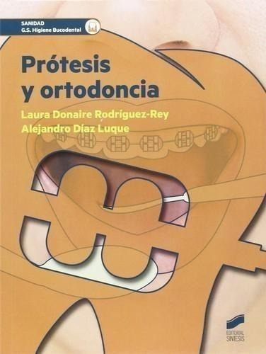 Libro: Protesis Y Ortodoncia. Vv.aa.. Sintesis Editorial