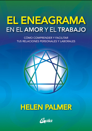 Libro El Eneagrama En El Amor Y El Trabajo - Palmer, Helen