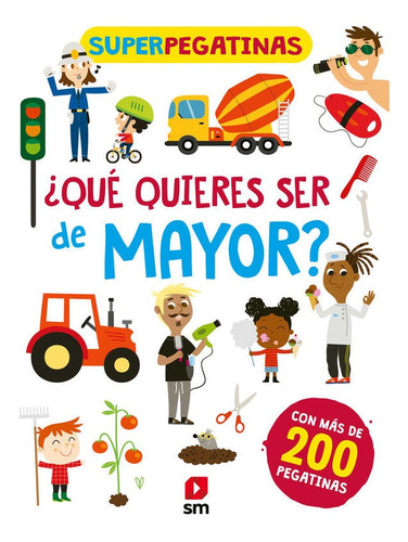 Libro Superpegatinas Que Quieres Ser De Mayor