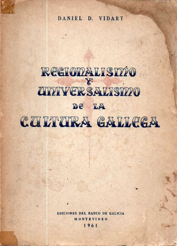 Regionalismo Y Universalismo De La Cultura De Galicia 