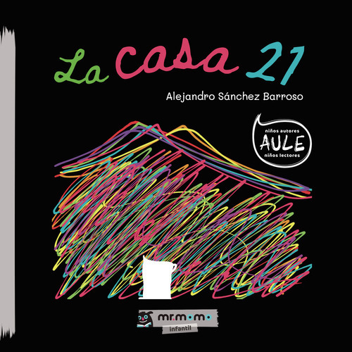 La Casa 21 Tapa Blanda, De Sánchez Barroso , Alejandro.., Vol. 1.0. Editorial Mr. Momo, Tapa Blanda, Edición 1.0 En Español, 2032