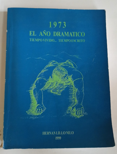 Libro 1973, El Año Dramático, Hernán Lillo Nilo