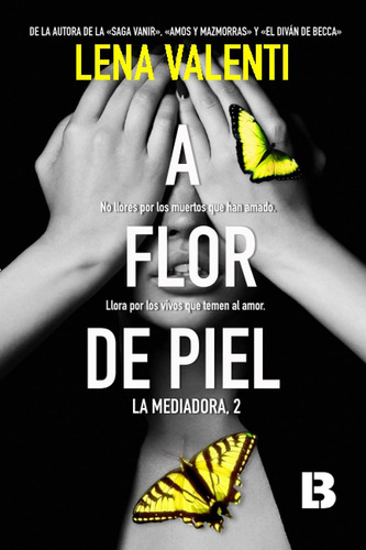 Libro: A Flor De Piel: La Mediadora 2 (spanish Edition)