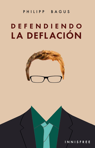 Defendiendo La Deflación, De Philipp Bagus