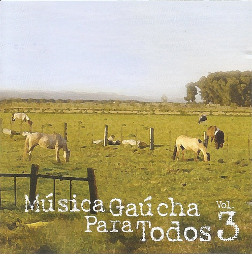 Cd - Musica Gaucha Para Todos - Vol. 03
