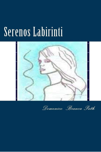 Libro: Serenos Labirinti: Il Regno (spanish Edition)