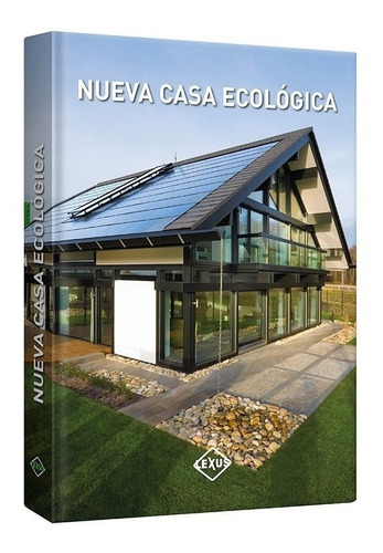 Libro Nueva Casa Ecológica (lexus) 