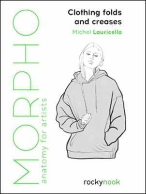 Libro Morpho: Clothing Folds And Creases : Anatomy For Ar...