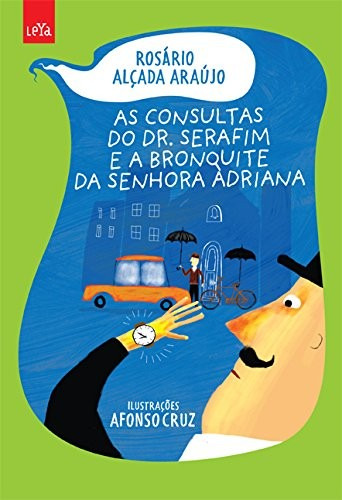 As Consultas Do Dr. Serafim E A  Bronquite Da Senhora Adriana