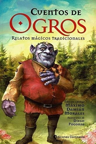 Cuentos De Ogros . Relatos Fantasticos Tradicionales, De Morales Maximo. Editorial Continente, Tapa Blanda En Español, 2007