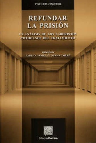 Libro Refundar La Prision Analisis De Laberintos Cotidianos