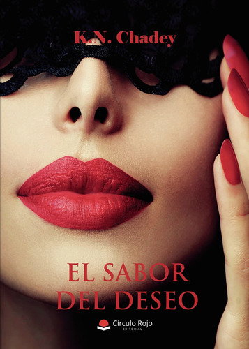 El Sabor Del Deseo - K. N. Chadey - *