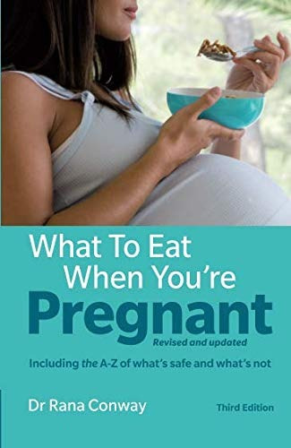 What To Eat When Youre Pregnant, 3rd Edition Revised And Upd