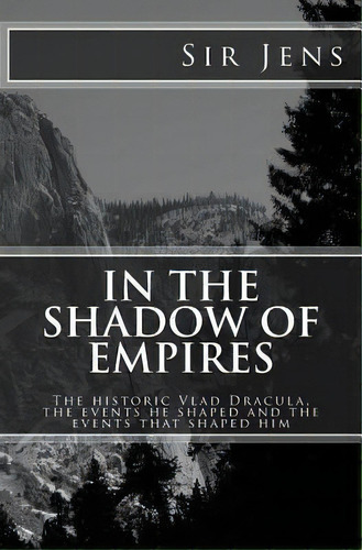 In The Shadow Of Empires, De Sir Jens. Editorial First Break Publishing, Tapa Blanda En Inglés