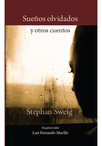 Sueños Olvidados Y Otros Cuentos (libro Original)