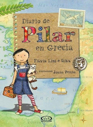 Diario de Pilar en Grecia, de Flávia Lins e Silva., vol. No aplica. Editorial V&R, tapa blanda en español, 2015