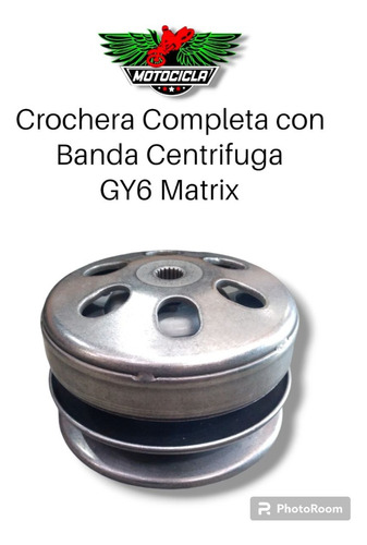 Crochera Completa Con Banda Centrifugada Moto Gy6 Matrix