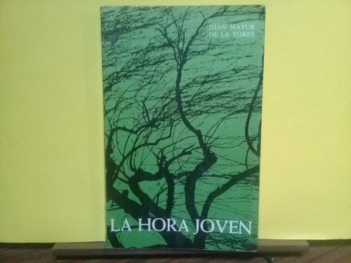 La Hora Joven - Juan M. De La Torre - Ed. Sigueme -edic 1972