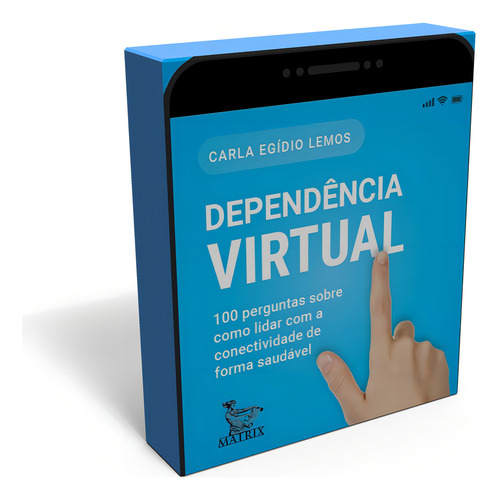 Dependência virtual: 100 perguntas sobre como lidar com a conectividade de forma saudável., de Egídio Lemos, Carla. Editorial Editora Urbana Ltda em português, 2021