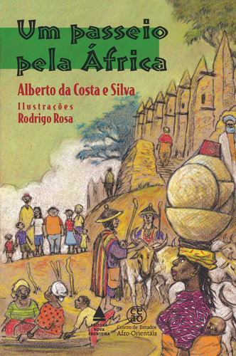 Um passeio pela África, de Silva, Alberto da Costa e. Editora Nova Fronteira Participações S/A, capa mole em português, 2013