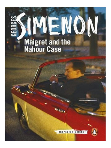 Maigret And The Nahour Case: Inspector Maigret #65 - I. Ew01
